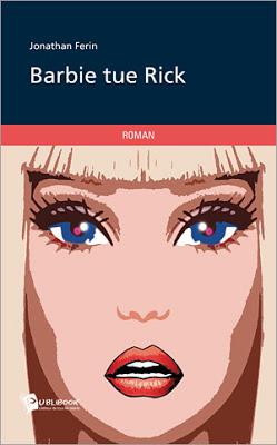Barbie tue Rick de Jonathan Ferin