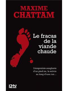 LE FRACAS DE LA VIANDE CHAUDE de Maxime Chattam