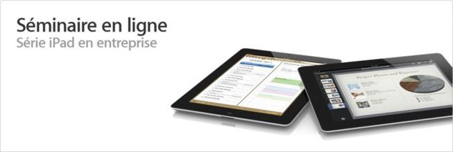 Participez au séminaire en ligne « iPad en Entreprise : Sécurité iOS »...
