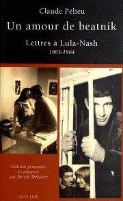 6 Novembre, lancement du livre Claude Pélieu / Un amour de beatnik – Lettres et textes à Lula-Nash