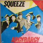 Squeeze / argybargy