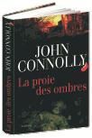 La Proie des ombres de John Connolly