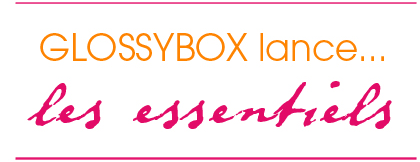 Glossybox lance les essentiels.......