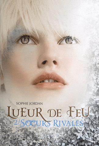 Lueur de Feu - Tome 2 Soeurs Rivales