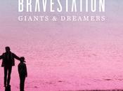 L’Album semaine Giant Dreamers Bravestation