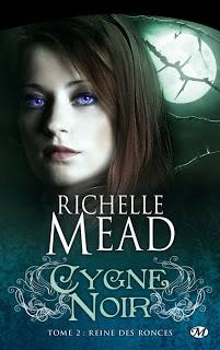 Cygne noir, tome 2 : Reine des ronces de Richelle Mead