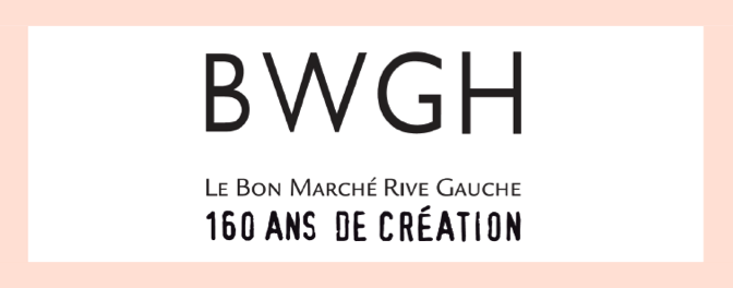 BWGH x Le Bon Marché, 160 ans de Création