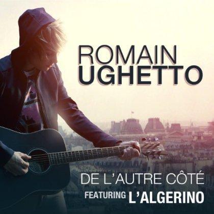 Romain Ughetto ft Algerino - De L'Autre Cote (SON)