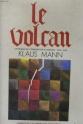 Le Volcan - Klaus Mann