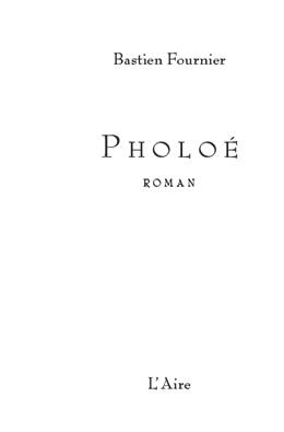 Bastien Fournier, Pholoé