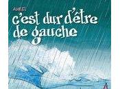 Chronique C'est d'être gauche (Aurel) Glénat