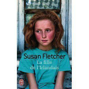 La fille de l'irlandais Susan Fletcher Lectures de Liliba