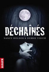 Déchaînés  de Nancy Holder et Debbie Viguié