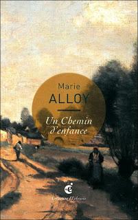 Un chemin d'enfance, Marie Alloy