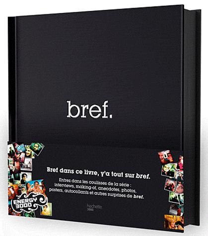 Bref, le livre