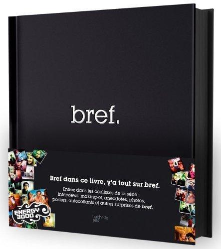 Idée cadeau : bref. le livre