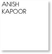 Anish Kapoor