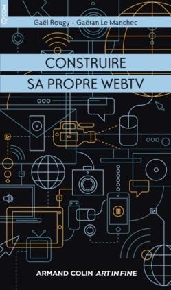 Un manuel pour construire sa propre WebTV