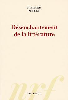 Richard Millet - Désenchantement de la littérature & L'Orient désert