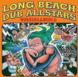 Long Beach Dub Allstars – Wonders of the World – 2001