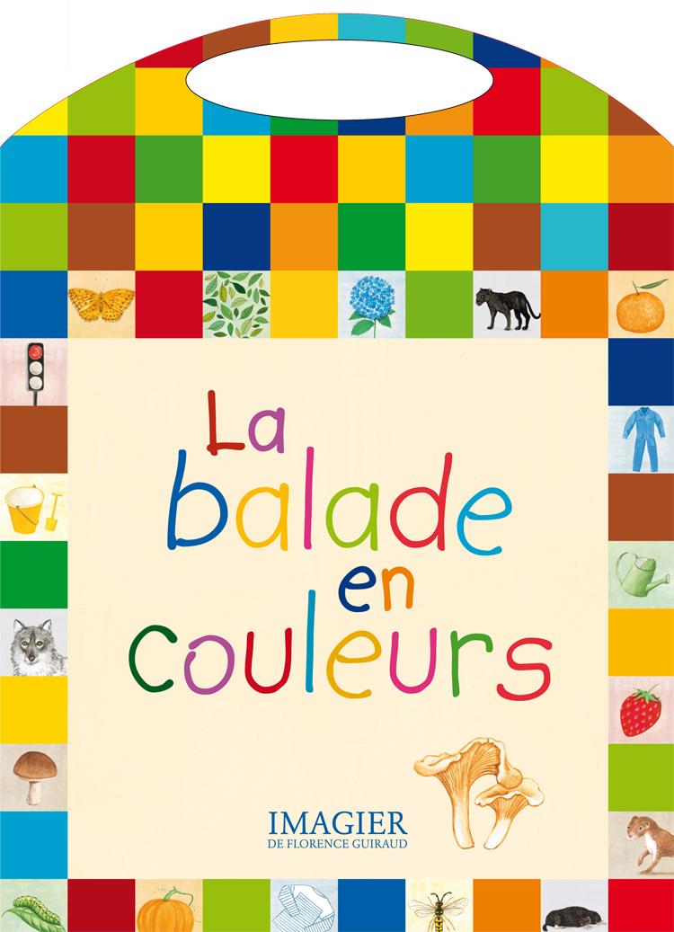 Florence Guiraud - La Balade en couleurs