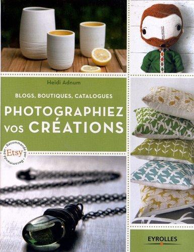 Photographiez vos créations