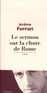 Le sermon sur la chute de Rome de Jérôme Ferrari