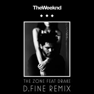 The Weeknd - The Zone feat Drake (D.Fine Remix) - Free