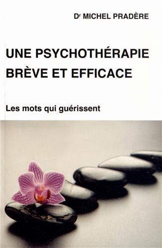 Une PSYCHOTERAPIE brève et efficace – Dr Michel Pradère
