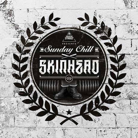 Sunday Chill : SkinHead