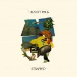 the soft pack strapped 150x150 The Soft Pack   Strapped [2012]