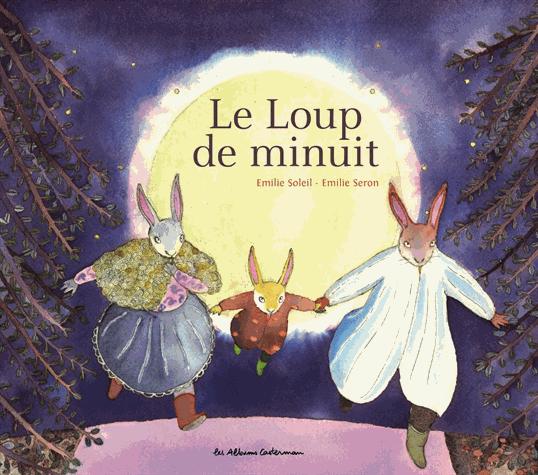 Emilie Soleil et Emilie Seron  - Le loup de minuit