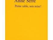 "Petite Table soit mise" Anne Serre