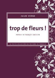 Jules Verne - Trop de fleurs !
