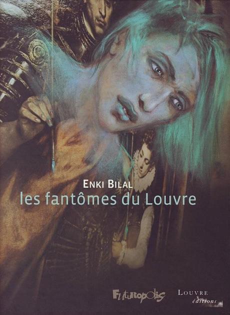 Bilal fantomes du louvre Les Fantômes du Louvre d’ Enki Bilal