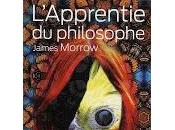 "L'apprentie philosophe" James Morrow
