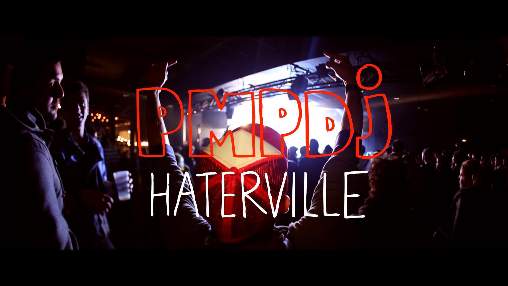 PMPDJ – Haterville