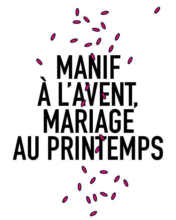 Manif à l'avent Mariage au Printemps