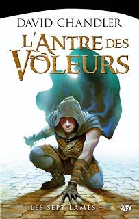 Les Sept lames. Tome 1, L'Antre des voleurs / David Chandler