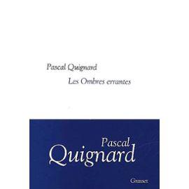 Pascal Quignard dans Les Ombres errantes: « Ne respirez plus ! C’est le mot de toute société à ses citoyens »