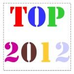 Le TOP 2012 d’Adélaïde (Chroniqueuse)