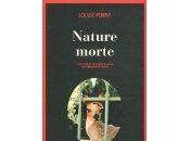 Nature morte Louise PENNY