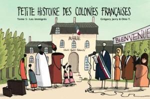 Petite histoire des colonies françaises, tome 5, ou l’histoire décalée des immigrés racontée par François Mitterrand