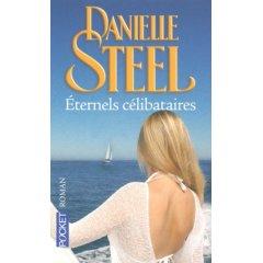 Eternels célibataires - Danielle Steel