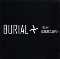 Burial {Truant+Rough Sleeper}