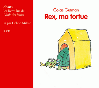 Rex, ma tortue, un album de Colas Gutman dans la collection Chut !