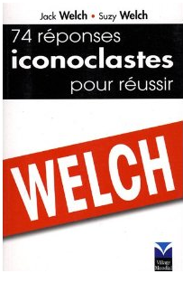 74 réponses iconoclastes pour réussir