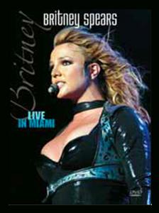 britney live in miami cover Plus dinfos sur le DVD non officiel Britney Spears : Live In Miami