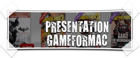 [PRESENTATION] Gameformac