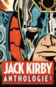 Une belle anthologie pour (re)découvrir Jack Kirby